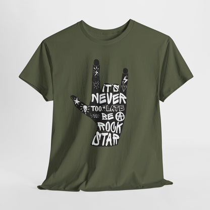 It’s Never Too Late to Be a Rock Star - rockowy napis