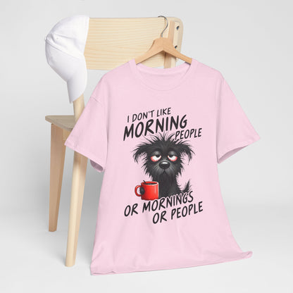 I Don't Like Morning People - Or Mornings Or People