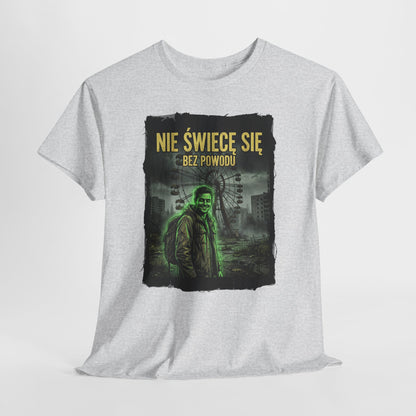 Nie Świecę Się Bez Powodu - Czarnobylski urok