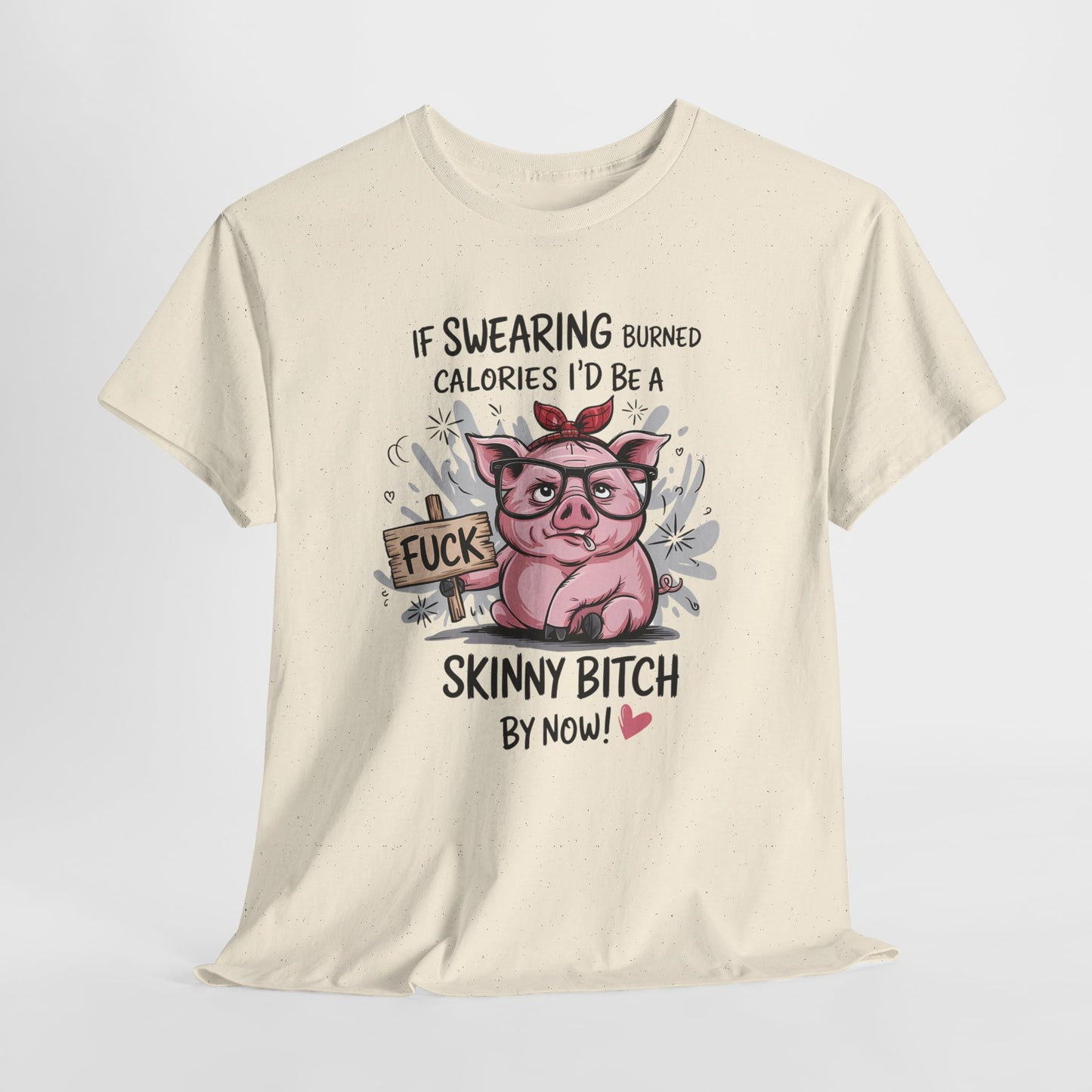 If Swearing Burned Calories - Gdyby przeklinanie spalało kalorie, byłabym już chudą s*ką