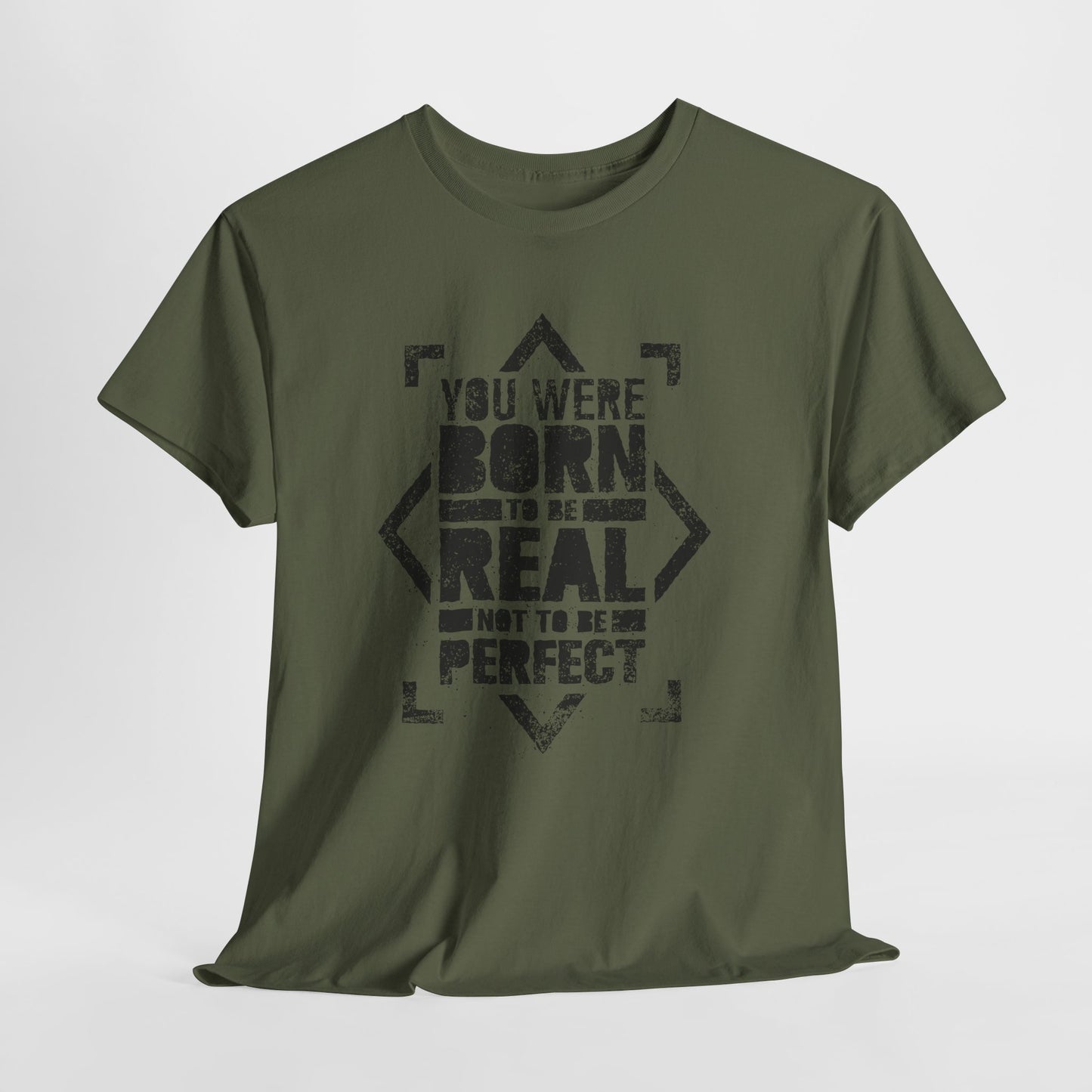 You Were Born to Be Real Not to Be Perfect - koszulka motywacyjna