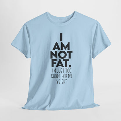 I Am Not Fat - Nie jestem gruby, jestem za niski na swoją wagę