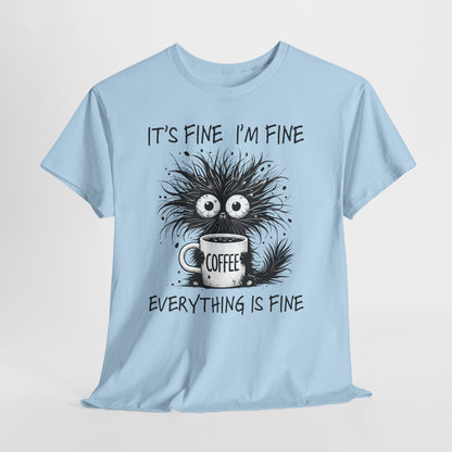 It's Fine I'm Fine Everything Is Fine - Sarkazm Level Expert