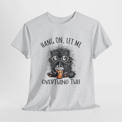 Hang On, Let Me Overthing This - pozwól mi to przemyśleć