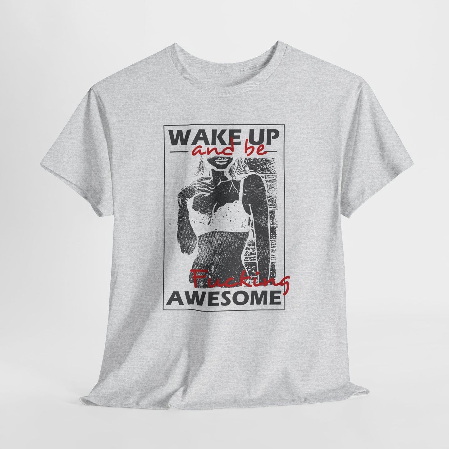 Wake Up and Be Fucking Awesome - odważna koszulka motywacyjna