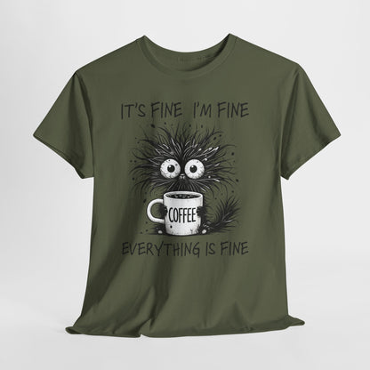 It's Fine I'm Fine Everything Is Fine - Sarkazm Level Expert