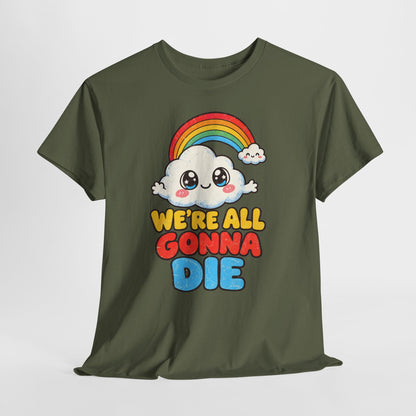 We're All Gonna Die - Najsłodsza dawka egzystencjalnego realizmu!