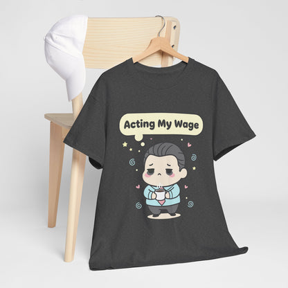Acting My Wage - mood na poniedziałek i każdą wypłatę