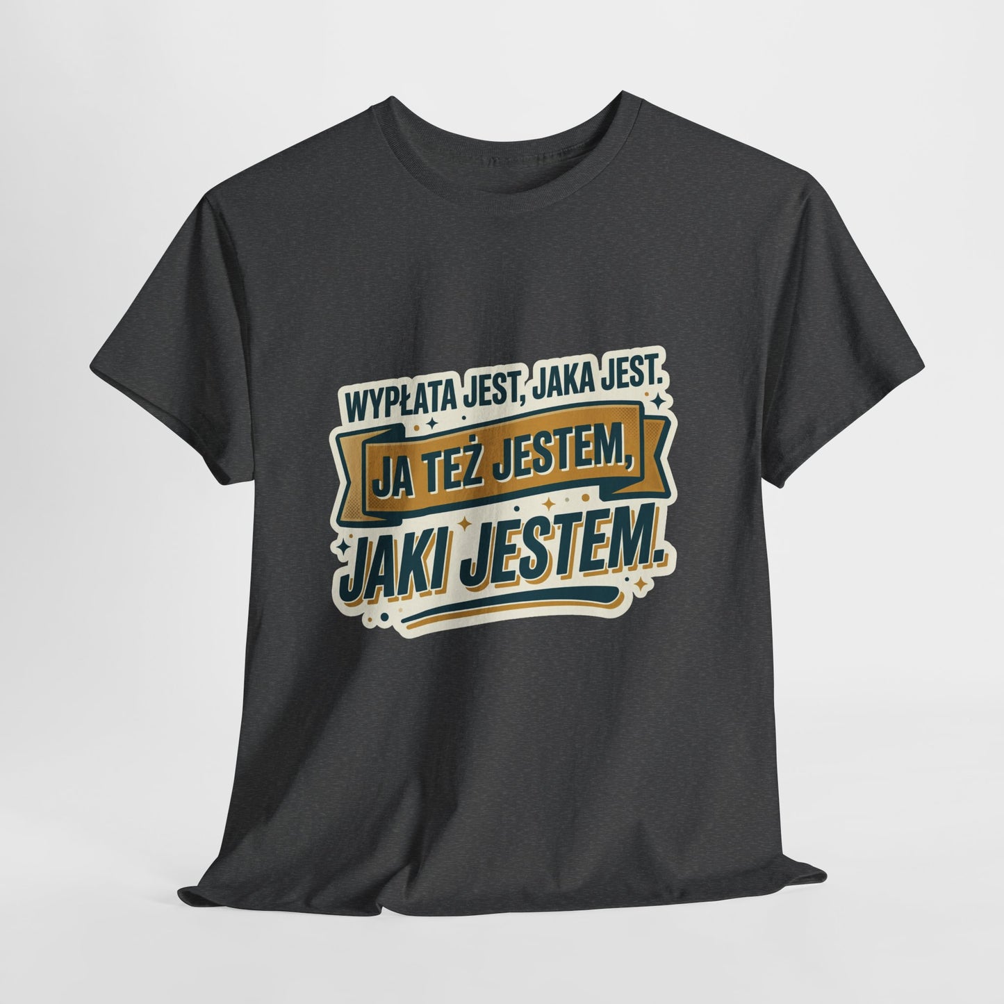 Wypłata jest, jaka jest - ja też jestem, jaki jestem!