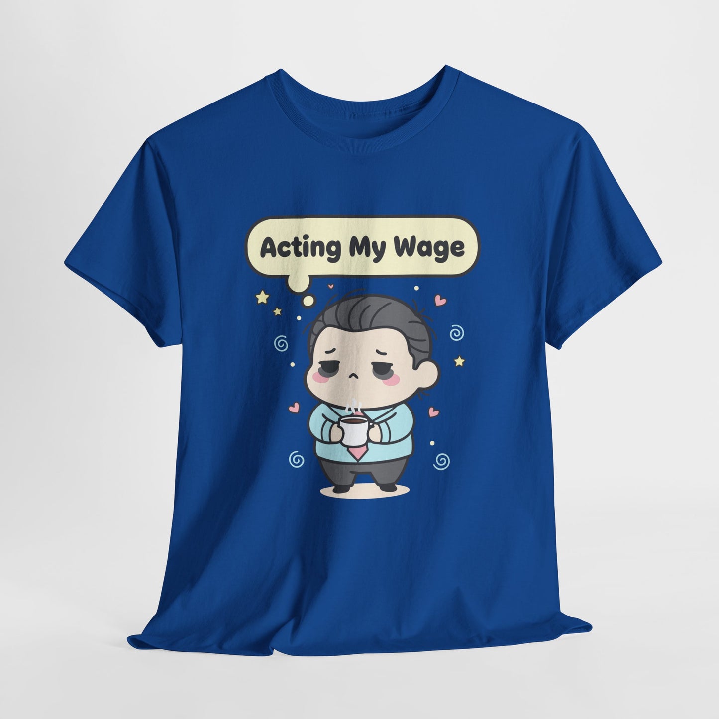 Acting My Wage - mood na poniedziałek i każdą wypłatę