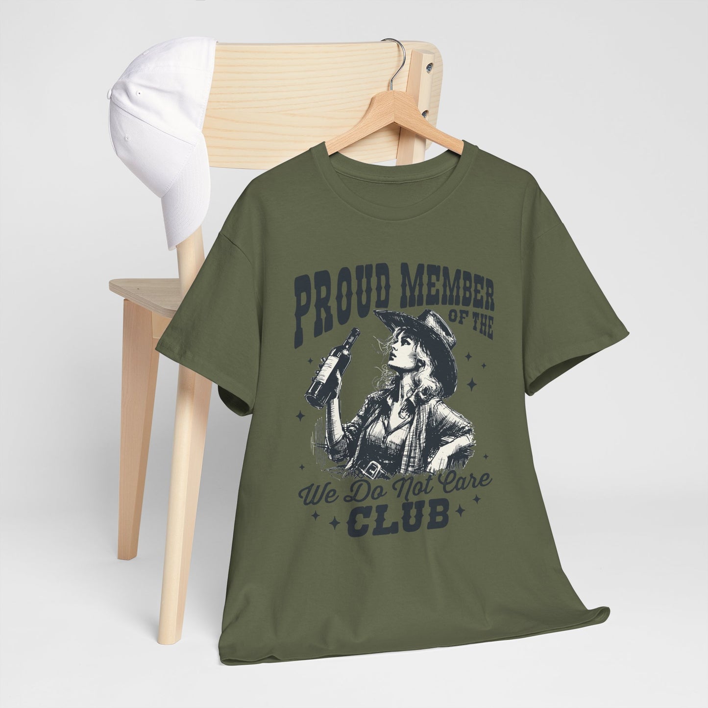 Proud Member of the We Do Not Care Club