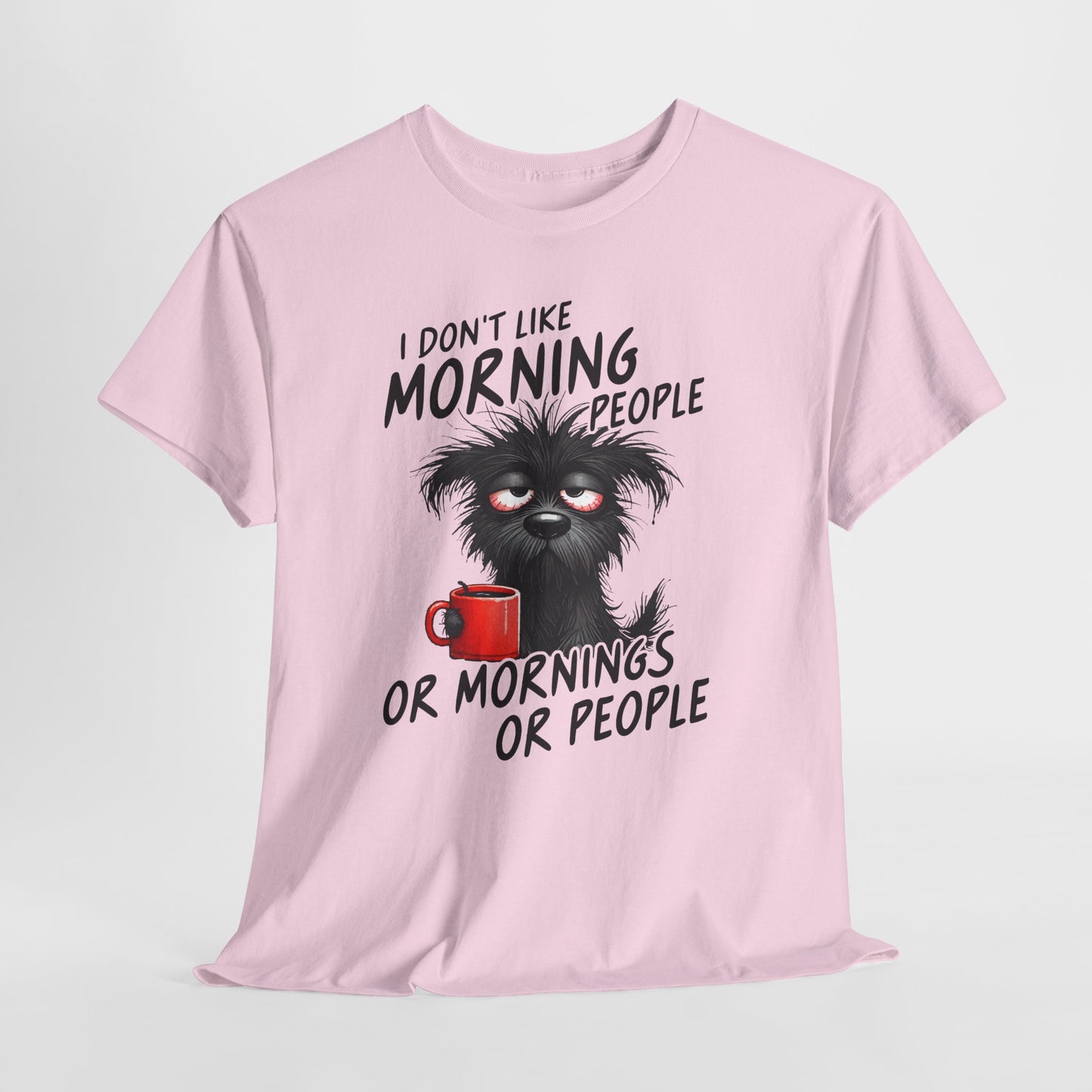 I Don't Like Morning People - Or Mornings Or People