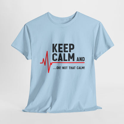 „Keep Calm… OK! Not That Calm!” ...z linią EKG