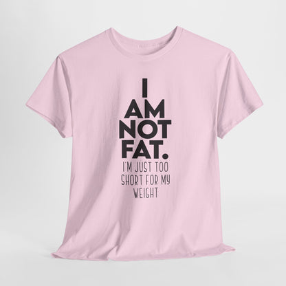 I Am Not Fat - Nie jestem gruby, jestem za niski na swoją wagę