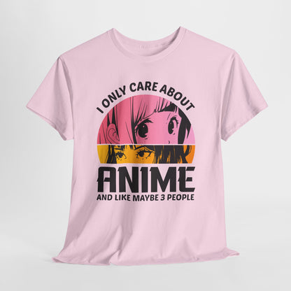 I Only Care About Anime And Like Maybe 3 People - dla fanów Anime