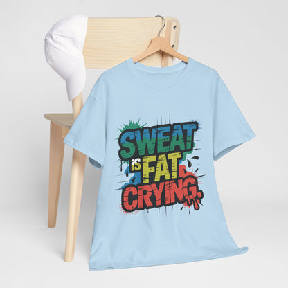 Sweat Is Fat Crying - sarkastyczna motywacja na trening