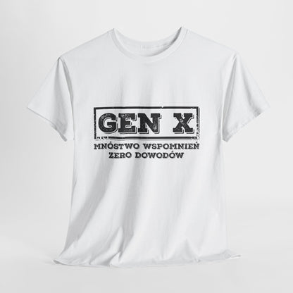 Gen X: Mnóstwo Wspomnień, Zero Dowodów