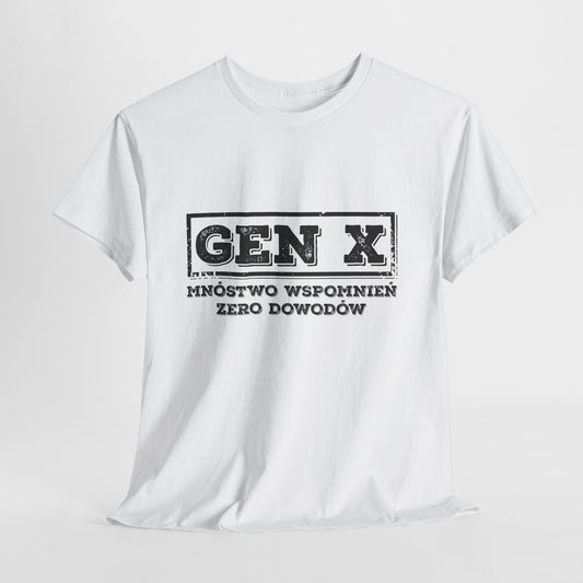 Gen X: Mnóstwo Wspomnień, Zero Dowodów