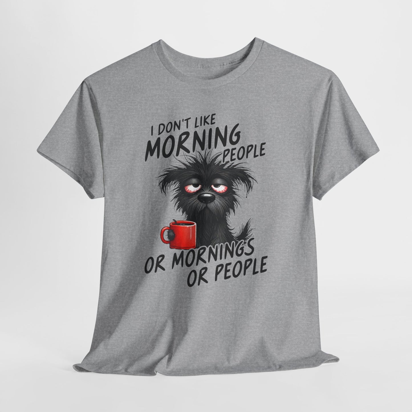 I Don't Like Morning People - Or Mornings Or People