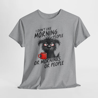 I Don't Like Morning People - Or Mornings Or People