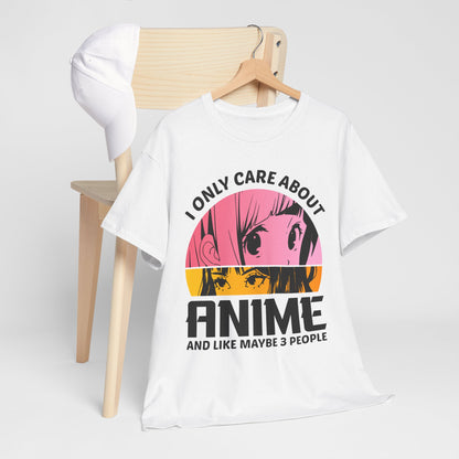 I Only Care About Anime And Like Maybe 3 People - dla fanów Anime