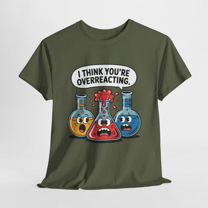 I Think You're Overreacting - chemiczny żart