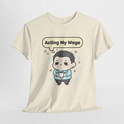 Acting My Wage - mood na poniedziałek i każdą wypłatę