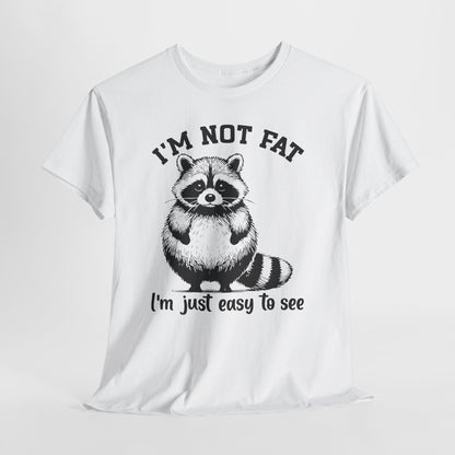 I'm Not Fat - I'm Just Easy to See