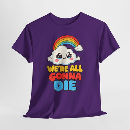 We're All Gonna Die - Najsłodsza dawka egzystencjalnego realizmu!