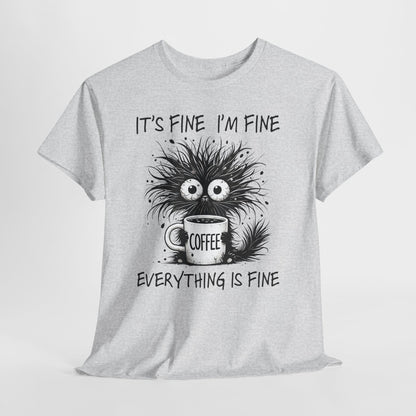 It's Fine I'm Fine Everything Is Fine - Sarkazm Level Expert