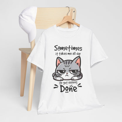 Sometimes It Takes Me All Day - Nothing Done