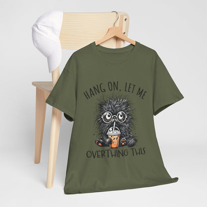 Hang On, Let Me Overthing This - pozwól mi to przemyśleć