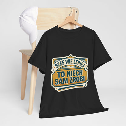 Szef Wie Lepiej, To Niech Sam Zrobi